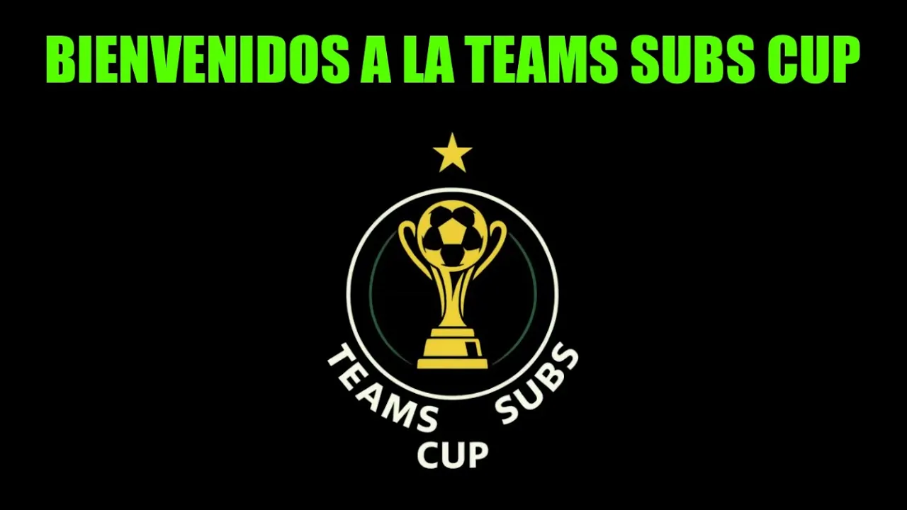 SE VIENE UN TORNEO APASIONANTE DE LA COMUNIDAD | La Teams Subs Cup