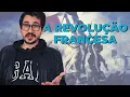 A QUEDA DA BASTILHA E A REVOLUÇÃO FRANCESA || VOGALIZANDO A HISTÓRIA