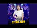 Download Lagu Atiku Ajur