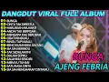 Download Lagu BUNGA  AJENG FEBRIA  DANGDUT VIRAL FULL ALBUM 2025