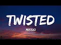 Download Lagu MISSIO - Twisted (Lyrics)