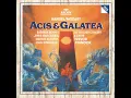Handel: Acis and Galatea, HWV 49b (Arr. Mozart as K. 566) , Act I: Lass ab, Geliebtester – Eh'...
