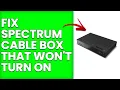 How To Fix Spectrum Cable Box That Won t Turn On Simple Tutorial To Fix The Issue Easily