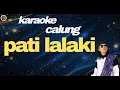 PATI LALAKI karaoke calung