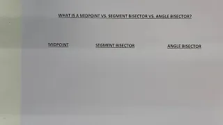 What is a midpoint vs segment bisector vs angle bisector