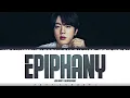 BTS (Jin DEMO VER.) - 'EPIPHANY' Lyrics [Color Coded_Han_Rom_Eng]