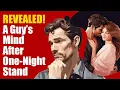 What do guys think after a one night stand Signs it was more than a one-night stand