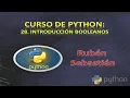 028 Introduccion BOOLEANOS o BOOLEANS PYTHON Curso de Python gratis Tutorial