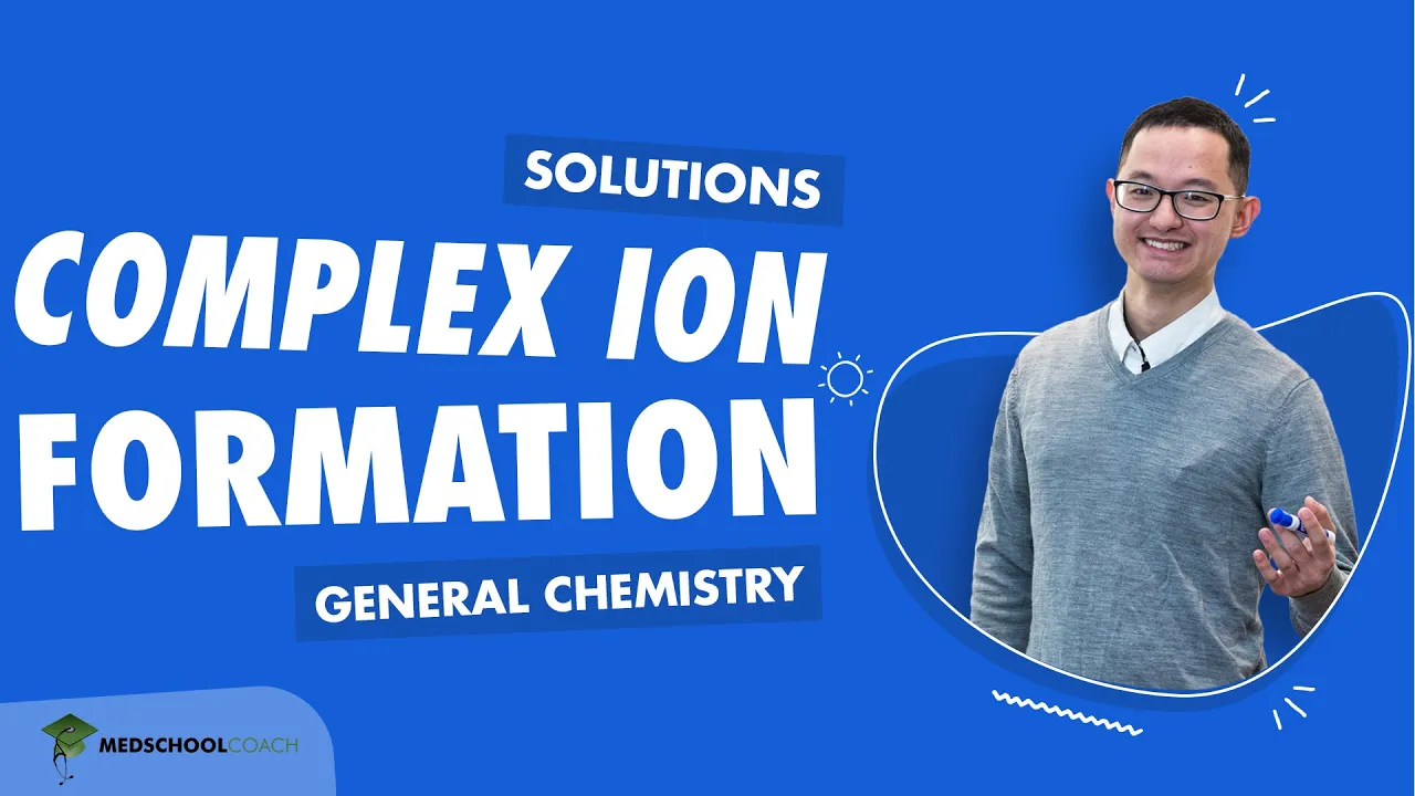 Complex Ion Formation | MCAT Organic Chemistry Prep