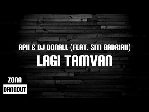 Download MP3 RPH & DJ Donall - Lagi Tamvan (Feat. Siti Badriah) (Lirik)