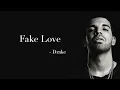 Drake - Fake Love (Lyrics)