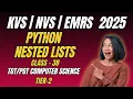 Class 38 Nested Lists in Python Multi-Dimensional Lists NVS TGT PGT CS