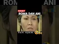 Download Lagu parodi Roma dan Ani