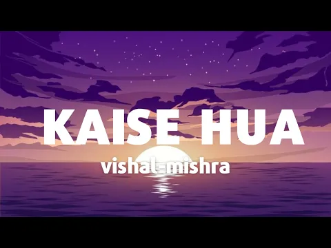 Download MP3 Lyrical : Kaise Hua l Kabir Singh Shahid K l Kiara A l Vishal Mishra #lyrics #lyricvideo #kabirsing