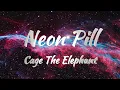 Download Lagu Cage The Elephant - Neon Pill (Lyrics)