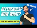 You Have Been Asked to Provide REFERENCES Now What