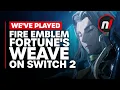We ve Played Fire Emblem Fortune s Weave on Switch 2 - Is It Any Good
