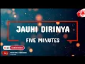 Download Lagu Five Minutes - Jauhi Dirinya (Karaoke Version)