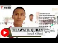 Tilawatil Quran bersama Ismail M Daud (Qari Mesjid Raya Baiturrahman Banda Aceh)