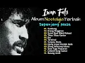 Iwan Fals Full Album / Ujung Aspal Pondok Gede / Surat Buat Wakil Rakyat Cocok Buat Kerja #iwanfals 