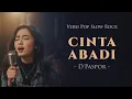 Download Lagu Cinta Abadi – D’Paspor | Pop Slow Rock Cover AI (Lirik Video)