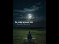 Download Lagu Tu Meri Zindagi Hai (#slowed#music) @david4uh👀🥀