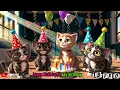 Lagu Mom Cat \u0026 Kitten Happy Birthday Song | Cute Cats Party! | HBD For You