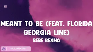 Download Bebe Rexha - Meant to Be (feat. Florida Georgia Line), Rixton - Me And My Broken Heart (Lyrics) MP3