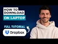 How to Download Dropbox on Laptop 2026 Guide