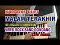 Download Lagu Malam Terakhir_Karaoke Versi Rock Gondang(Rita s-Rhoma irama)