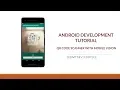 Android Development Tutorial - Realtime QR Code Realtime Scanner with Rectangle