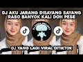 Download Lagu DJ AKU JARANG DISAYANG SAYANG RASO BANYOK KALI DOH PESE DJ YANG LAGI VIRAL DITIKTOK