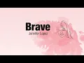 Jennifer Lopez । Brave ( Lyrics)