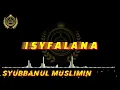 ISYFALANA -SYUBBANUL MUSLIMIN TERBARU 2021