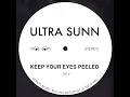 Keep Your Eyes Peeled - ULTRA SUNN