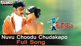 Download Nuvu Choodu Chudakapo Full Song ll Okatonumber Kurradu Songs ll  Taraka Ratna,Rekha MP3