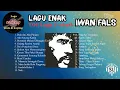 Download Lagu Lagu Enak Iwan Fals Tanpa Iklan – Kumpulan Lagu Terbaik Sepanjang Masa 