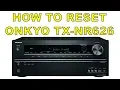 How to Reset Onkyo Amp Receiver TX NR626 to Factory Settings