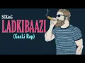 Download Lagu LadkiBaazi(GaaLi Rap)| SCKinG | Fitness Motivation|Latest Hit Song Of 2021|Workout Song | Gym Lovers