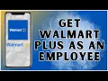 How to Get Walmart Plus as an Employee 2025 Walmart
