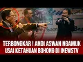 Kebohongan Terbongkar 💥 Andi Aswan Malah Ngamuk Ngamuk Untuk Menutupi Kelicikan nya