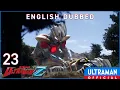 Lagu English Dub | ULTRAMAN Z Episode 23 \