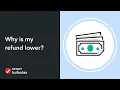 Why is my refund lower - TurboTax Support