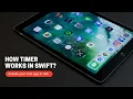 How to Use Timers in Swift for iOS Apps