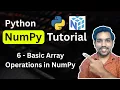 Python NumPy Tutorial 6 - Basic Array Operations in NumPy