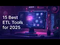Download Lagu Top 15 ETL Tools in 2025