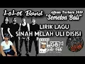 Download Lagu Lirik Lagu - Sinah Melah uli Disisi - Lolot band - Album Semeton Bali 2019