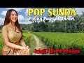 Download Lagu Pop Sunda Lawas Enak Di Dengar | Menemani Perjalanan Di Pesawahan \u0026 Pedesaan
