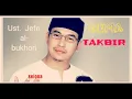 Download Lagu GEMA TAKBIR || TAKBIRAN ||  UST.  JEFRI. ||  UJE