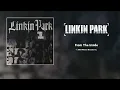 Download Lagu Linkin Park - From the Inside (Single Edit) [HQ Audio]